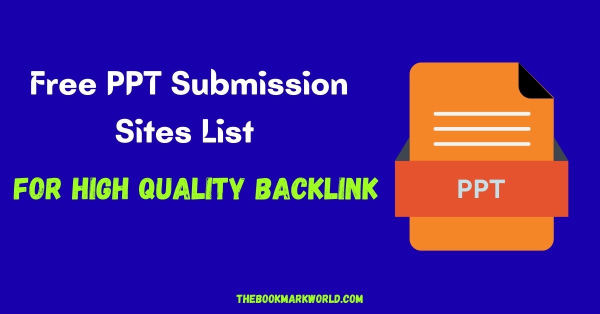 Free PPT Submission Sites List – 2025 List Updated